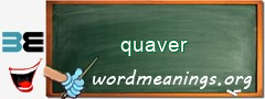 WordMeaning blackboard for quaver